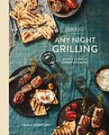 Food52 Any Night Grilling: 60 Ways to Fire Up Dinner (and More) [A Cookbook] (Food52 Works)