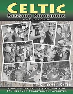 Celtic Session Songbook for Voice and Guitar: 170 Traditional Songs from Ireland, Scotland and Beyond, with large-print lyrics and chords for Guitar (Session Strummers)