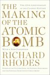 The Making of the Atomic Bomb (The Making of the Nuclear Age Book 1)