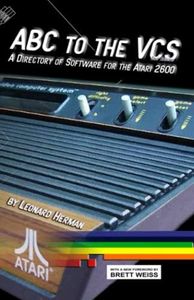 ABC To The VCS: A Directory of Software For the Atari 2600