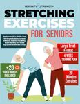 Serenity & Strength: Stretching Exercises for Seniors: Rediscover Life's Vitality Over 60: Simple Guide to Combat Stiffness, Improve Flexibility, Boost Mobility and Avoid Injury with 20 Minutes a Day!