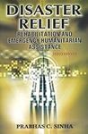 Disaster Relief: Rehabilitation and Emergency Humanitarian Assistance: Rehabilitation & Emergency Humanitarian Assistance