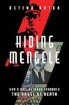 Hiding Mengele: How a Nazi Network 