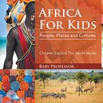 Childrens Explore Africa Books