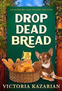 Drop Dead Bread: A Laughing Loaf Bakery Mystery (The Laughing Loaf Bakery Mysteries Book 1)