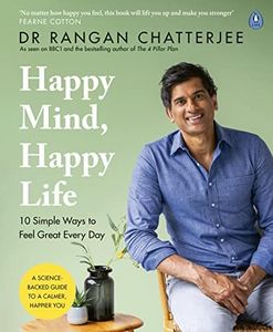 Happy Mind, Happy Life: The New Science of Mental Wellbeing