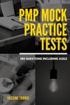 PMP Mock Practice Tests: PMP certification exam preparation based on the latest updates - 380 questions including Agile