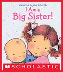 I Am a Big Sister (Caroline Jayne Church)