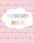 Foster Baby Child Teen Memory Book: Capture Time Spent with Your Family! Family Photos, Favorite Things, Milestones, Holidays, Special Moments, Favorite Memories, Letters, Notes Rainbow Hearts