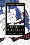 The Cambridge Companion to Erotic Literature (Cambridge Companions to Literature)
