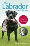 The Labrador Handbook: The definiti