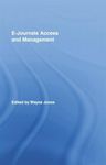 E-Journals Access and Management (Routledge Studies in Library and Information Science)