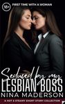 Seduced By My Lesbian Boss: Innocen