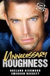 Unnecessary Roughness: A Friends-to-Lovers MM Sports Romance (The Package Deal Series - Book 3)