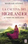 La cautiva del highlander: Una novela romántica de viajes en el tiempo en las Tierras Altas de Escocia