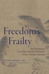 Freedom's Frailty: Self-Realization in the Neo-Daoist Philosophy of Guo Xiang's Zhuangzi (SUNY series in Chinese Philosophy and Culture)