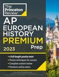 Princeton Review AP European History Premium Prep, 2023: 6 Practice Tests + Complete Content Review + Strategies & Techniques