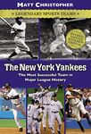 The New York Yankees: The Most Successful Team in Major League History (Matt Christopher Legendary Sports Events)