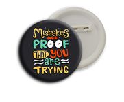 D2C Stainless Steel Safety Pin Printed Positive Mind, Good Vibes & Motivational Quotes Design Glossy Finished Button Badges (Mistakes Are Proof That You Are Trying)