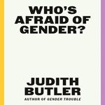 Who's Afraid of Gender?