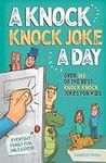 A Knock Knock Joke A Day: Over 365 