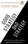 Good Strategy/Bad Strategy: The difference and why it matters