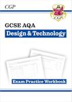 New GCSE Design & Technology AQA Exam Practice Workbook (CGP AQA GCSE DT)