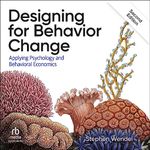 Designing for Behavior Change (2nd Edition): Applying Psychology and Behavioral Economics