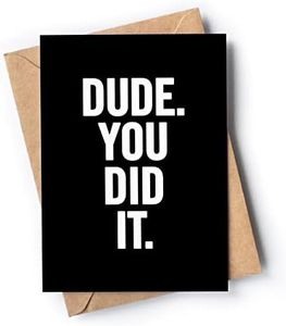 Funny graduation card for him with envelope | Original and unique congratulatory present for brother, boyfriend, son, grandson, best friend... | Dude You
