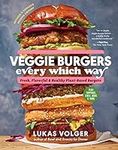 Veggie Burgers Every Which Way (2nd
