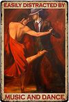 RIFOSA Vintage Metal Tin Sign Tango Dance Couple Easily Distracted by Music and Dance Metal Poster Hippie Soul Art Wall Plaque Decor Outdoor Indoor Wall Panel Retro Vintage Mural 8x12 Inch, 12x8inch