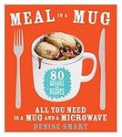 Meal in a Mug: 80 Fast, Easy Recipe