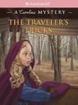 The Traveler's Tricks: A Caroline Mystery (American Girl Mysteries) by Calkhoven, Laurie (2014) Paperback