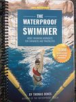 The Waterproof Swimmer: More Swimming Workouts for Swimmers and Triathletes