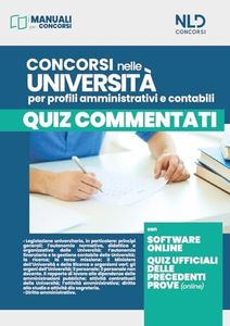 Concorsi nelle università per profili amministrativi e contabili. Quiz commentati. Con software online