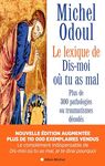 Le lexique de Dis-moi où tu as mal: Plus de 300 pathologies ou traumatismes décodés