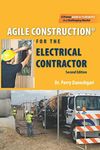 Agile Construction: For The Electrical Contractor