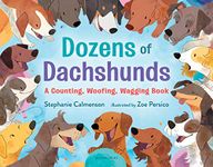 Dozens of Dachshunds: A Counting, Woofing, Wagging Book