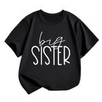 Sanqidu Toddler Baby Girls Not Only Child But Big Sister T Shirts Tops Older Sister Tees Summer Outfit Clothes (02-Black, 3-4 Years)