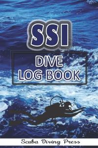 SSI Dive Log Book a divers tracking logbook: Scuba diving log book for men, women, couples & kids who're beginner, intermediate and experienced divers ... journal for training/tracking purposes