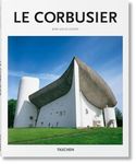 Le Corbusier: 1887 - 1965: the Lyricism of Architecture in the Machine Age