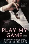 Play My Game: A 100 Series Enemies to Lovers Romance