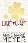 Lucky Charm: A Sweet, Fake Relationship Romance