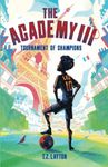 The Academy III: Tournament of Champions (The Academy Series)