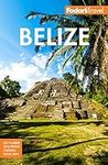 Fodor's Belize: with a Side Trip to