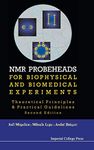 Nmr Probeheads For Biophysical And Biomedical Experiments: Theoretical Principles And Practical Guidelines ()