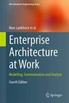 Enterprise Architecture at Work: Modelling, Communication and Analysis