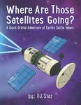 Where Are Those Satellites Going?: A Quick Orbital Adventure of Earth’s Selfie Takers