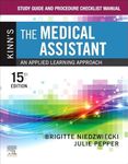 Study Guide and Procedure Checklist Manual for Kinn's The Medical Assistant: An Applied Learning Approach