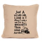 Four Leaf Clover Gift Shop Gifts For Girls And Boys | Just A Wizard Girl Living in a Muggle World Hogwarts Train | Cushion With Cover Included | 18 X 18 Inch | Bedroom Accessories